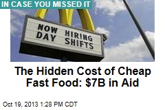 Lousy Fast-Food Pay Costs $7B a Year in Gov&#39;t Aid