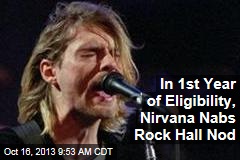 In 1st Year of Eligibility, Nirvana Nabs Rock Hall Nod