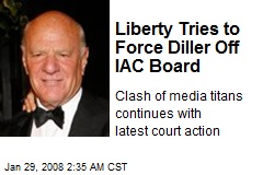 Liberty Tries to Force Diller Off IAC Board