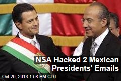 NSA Hacked 2 Mexican Presidents&#39; Emails