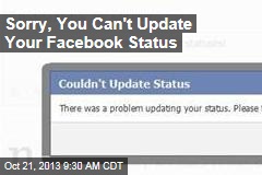 Sorry, You Can&#39;t Update Your Facebook Status