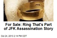For Sale: Ring That&#39;s Part of JFK Assassination Story
