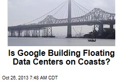 Is Google Building Floating Data Centers on Coasts?