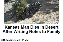 Kansas Man Dies in Desert After Writing Notes to Family