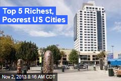 Top 5 Richest, Poorest US Cities