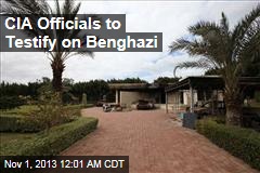 CIA Officials to Testify on Benghazi