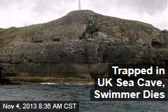 Trapped in UK Sea Cave, Swimmer Dies