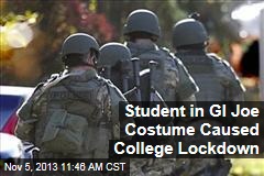 Student in GI Joe Costume Caused College Lockdown