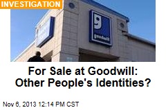 For Sale at Goodwill: Other People&#39;s Identities?
