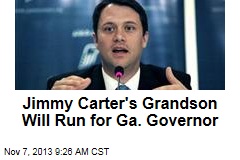 Jimmy Carter&#39;s Grandson Will Run for Ga. Governor