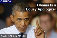 Obama Is a Lousy Apologizer