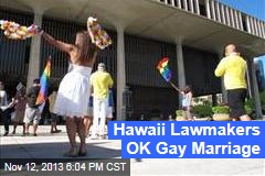 Hawaii Lawmakers OK Gay Marriage