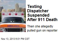 After 911 Caller Dies, Texting Dispatcher Is Suspended