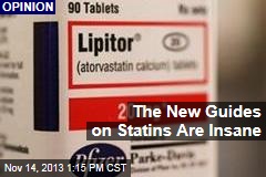 The New Guides on Statins Are Insane