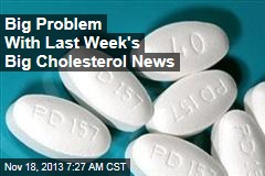 Big Problem With Last Week&#39;s Big Cholesterol News