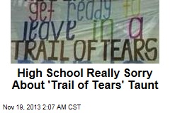 Ala. School Really Sorry About &#39;Trail of Tears&#39; Banner