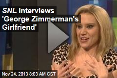 SNL Interviews &#39;George Zimmerman&#39;s Girlfriend&#39;