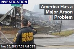 America Has a Major Arson Problem