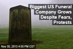 Biggest US Funeral Company Grows Despite Fears, Protests