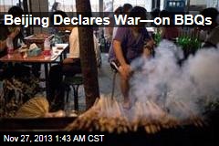 Beijing Declares War&mdash;on BBQs