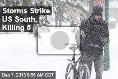 Storms Strike US South, Killing 5