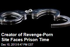Creator of Revenge-Porn Site Faces Prison Time