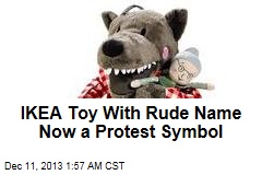 New HK Protest Symbol: IKEA Toy With Rude Name