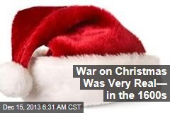 War on Christmas Was Very Real&mdash; in the 1600s