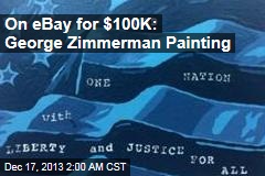 On eBay for $100K: George Zimmerman Painting