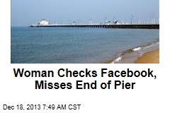 Tourist Checks Facebook, Misses End of Pier