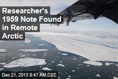 Researcher&#39;s 1959 Note Found in Remote Arctic