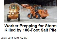 Worker Prepping for Storm Killed by 100-Foot Salt Pile