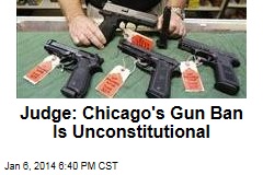 Judge: Chicago&#39;s Gun Ban Is Constitutional