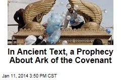 In Ancient Text, a Prophesy About Ark of the Covenant