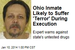 Ohio Inmate Likely to Suffer &#39;Terror&#39; During Execution