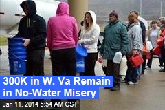300K in W. Va Remain in No-Water Misery