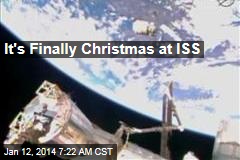 It&#39;s Finally Christmas at ISS