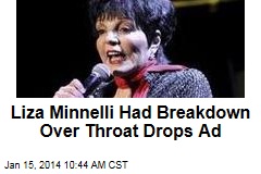 Liza Minnelli Had Breakdown Over Throat Drops Ad
