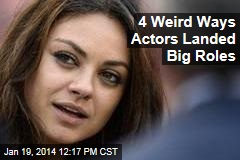 4 Weird Ways Actors Landed Big Roles