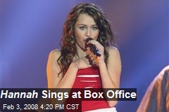 Hannah Sings at Box Office