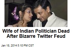 Wife of Indian Politician Dead After Bizarre Twitter Feud