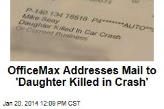 OfficeMax Addresses Mail to &#39;Daughter Killed in Crash&#39;