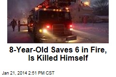 8-Year-Old Saves 6 in Fire, Is Killed Himself
