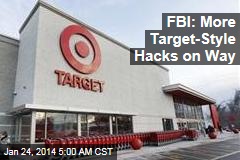 FBI: More Target-Style Hacks on Way