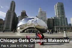Chicago Gets Olympic Makeover