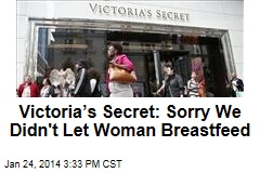 Victoria&rsquo;s Secret: Sorry We Didn&#39;t Let Woman Breastfeed