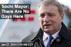 Sochi Mayor: There Are No Gays Here