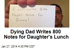 Dying Dad Writes 800 Notes for Daughter&#39;s Lunch