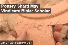 Pottery Shard Proves Bible Story of Solomon: Scholar