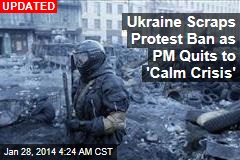 Ukraine PM Quits &#39;to Calm Crisis&#39;